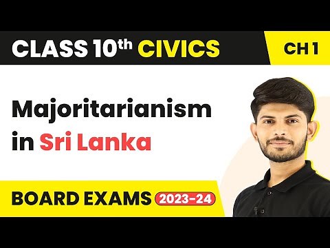 Class 10 Civics Chapter 1 | Majoritarianism in Sri Lanka - Power Sharing 2022-23