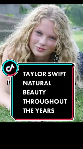Taylor Swift Natural Beauty Evolution