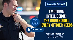 Emotional intelligence: The hidden skill every police officer needs