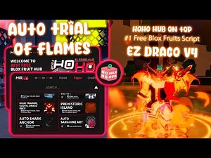 Blox Fruits Script/Hack | Auto Draco Race V4 (Trial of Flames) & Auto Prehistoric Island | HoHo Hub