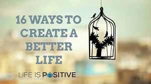 11 shares | 6 Ways to Create and Live a Better and Happier Life. Life is Positive | Life is Positive | Facebook