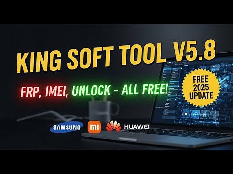 🔥 King Soft Tool V5.8 | Latest Update 2025 | FRP Bypass, IMEI Repair, Unlock All Android Free! 🔓