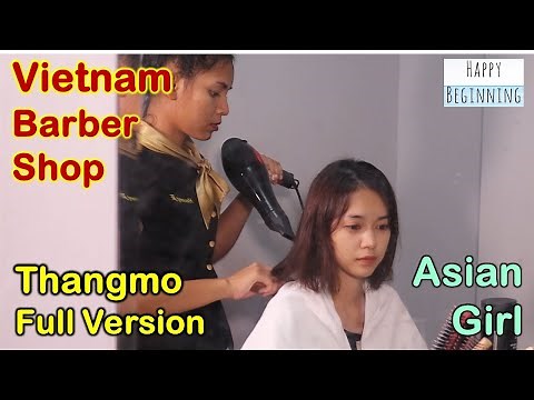 Vietnam Barber Shop ASIAN GIRL / THANGMO - Hwangje (Bangkok, Thailand) FULL VERSION