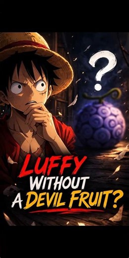 What If Luffy Never Ate His Devil Fruit? 🤯 #onepiece #luffy #whatif #animefacts