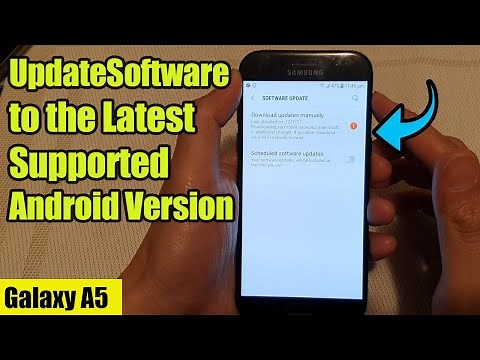 Galaxy A5: How to Update Your Phone Software to the Latest Supported Android Version