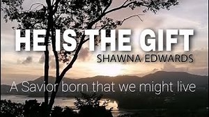 HE IS THE GIFT INSTRUMENTAL WITH LYRICS | Shawna Edwards Chords - ChordU