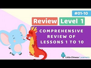 Kids Learn Mandarin - Review Level 1 Lessons 1 to 10 | Beginner Level | Little Chinese Learners