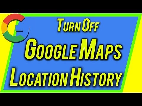 How to Turn Off Google Maps Location History