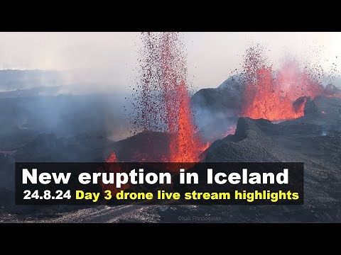 24.8.24 Day 3 drone footage from the new volcano eruption in Iceland, live stream highlights