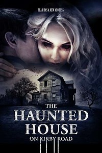 The Haunted House on Kirby Road - Movie