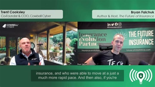 The Future of Insurance Podcast S2E21 – Trent Cooksley, Co-Founder COO, Cowbell Cyber (Teaser 1) | Bryan Falchuk