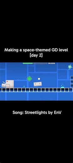 Making a space-themed GD level [day 2] #geometrydash #gd