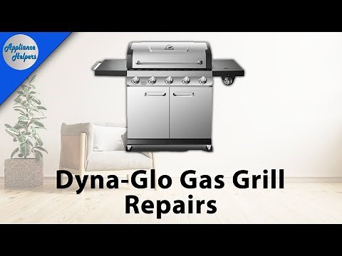Dyna-Glo Gas Grill Repairs