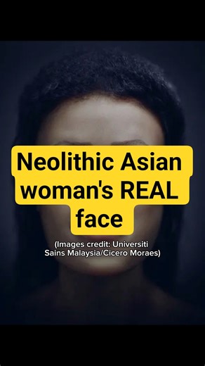This is what a Neolithic Asian woman REALLY looked like #history #facereveal #humanity