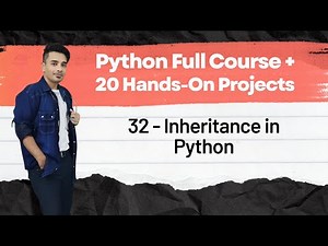 📙 32 - Inheritance in Python | Python Full Course + 20 Hands On Projects