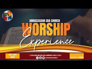 Ambassador SDA Church Worship Experience | July 26th, 2025