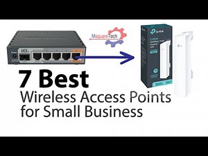7 Best Wireless Access Points for Small Wi-Fi Business in 2023 || Mikrotik Supported