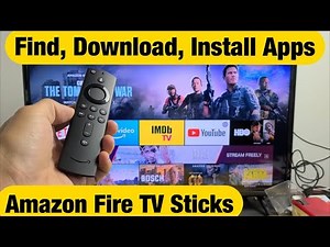 Amazon Fire TV Sticks: How to Find, Download & Install Apps