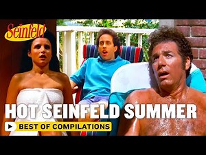 Hot Seinfeld Summer | Seinfeld