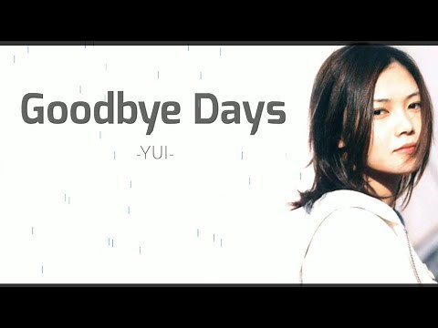 Lagu jepang enak di nyanyikan saat hujan • Goodbye Days - YUI | Lyrics video