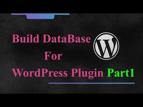 WordPress Plugin Development - How To Create Table In WordPress Database - Part 1