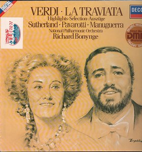 Luciano Pavarotti · Verdi · Joan Sutherland · Matteo Manuguerra · London Opera Chorus · National Philharmonic Orchestra · Richard Bonynge - La Traviata - Auszüge