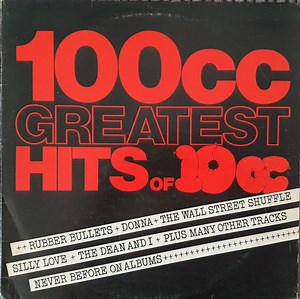 10cc - 100cc  Greatest Hits Of 10cc