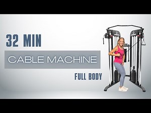 32 MIN CABLE MACHINE