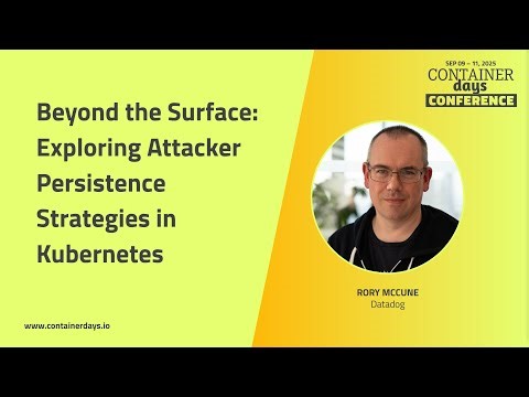 Beyond the Surface: Exploring Attacker Persistence Strategies in Kubernetes - Rory McCune