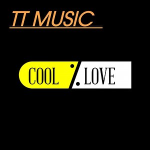 Cool Love #2 - TT MUSIC: Song Lyrics, Music Videos & Concerts