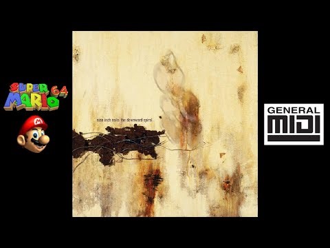 Nine Inch Nails - HURT w/ Super Mario 64 Soundfont ♫