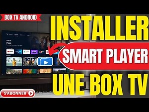 Comment Installer IPTV Smart Player Sur Une Box TV Android (Tres Facile)