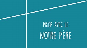 Notre Père - Église catholique en France