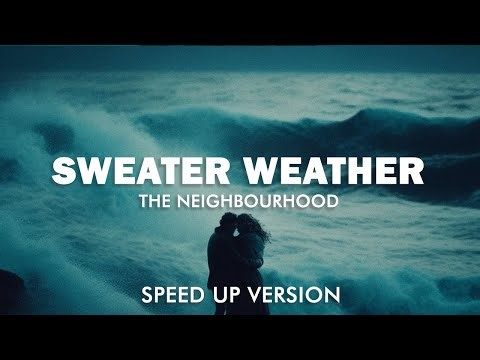 The Neighbourhood - Sweater Weather (Sped Up) (Lyrics)