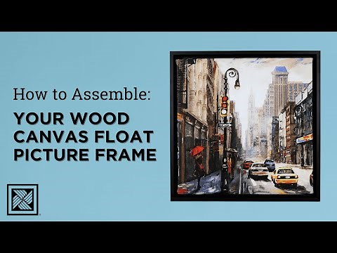 How to Assemble Your Wood Canvas Float Picture Frame