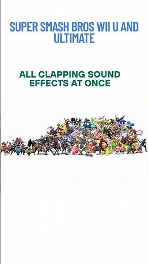 Super Smash Bros. (Wii U vs Ultimate) EVERY REALISTIC CLAPPING SOUND EFFECTS AT ONCE