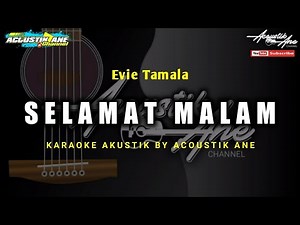 Selamat Malam - Evie Tamala ( Akustik Karaoke ) Lirik Lagu