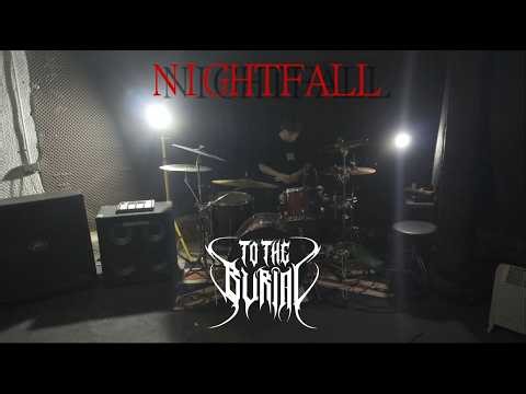 TO THE BURIAL - Nightfall (OFFICIAL VIDEO)