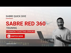 Sabre Red 360 - Common Ticketing Errors - 2024 | Live Training