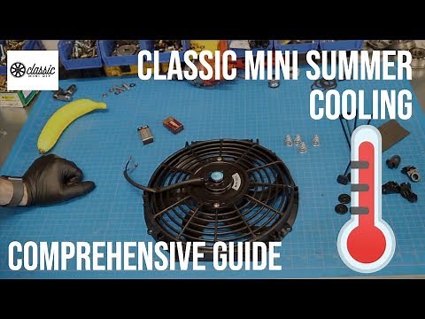 Classic Mini - Summer Cooling Guide