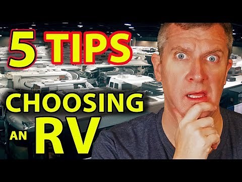 For Beginners: CHOOSING THE RIGHT RV -- 5 Tips!