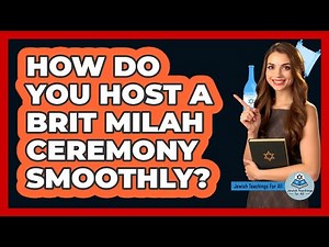 How Do You Host A Brit Milah Ceremony Smoothly? - Jewish Teachings For All