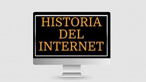 HISTORIA DEL INTERNET