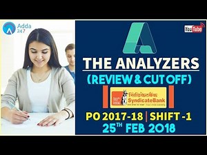Analyzer - Exam Analysis Of Syndicate Bank PO 2017-18 (Review & Cut Off) 25th February 2018