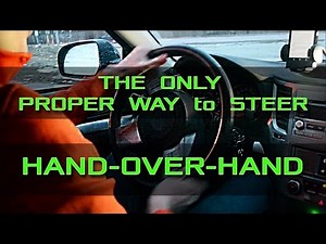 Hand-over-hand STEERING - the ONLY PROPER WAY / Driving School /