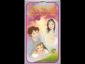 Opening & Closing To The Day The Sun Danced: The True Story Of Fatima 1989 VHS (1993 Reprint)