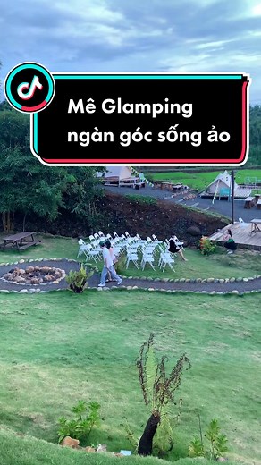Mê Glamping - Địa Điểm Hot Rần Rần | Trải Nghiệm Sống Ảo tại Buôn Ma Thuột