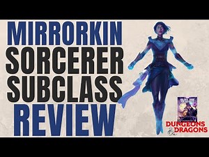 Mirrorkin Sorcerer Subclass Review (Valda's Spire of Secrets) - D&D 5e Subclass Series