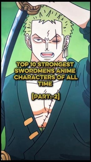 Top 10 strongest swordmens anime characters 😳[ part 2]...#anime #swordman #zoro #shorts