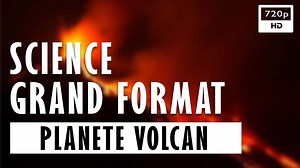 Documentaire | Planète volcan